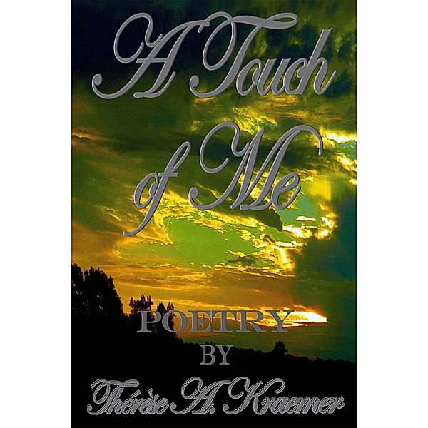 A Touch Of Me, Therese A Kraemer