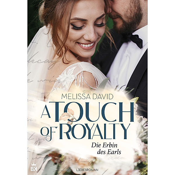 A Touch of Royalty - Die Erbin des Earls, Melissa David