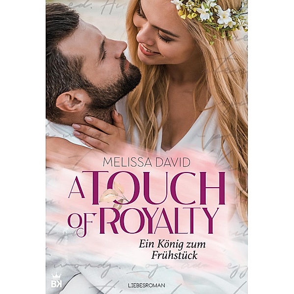 A Touch of Royalty - Ein König zum Frühstück / A Touch Of Royalty Bd.2, Melissa David
