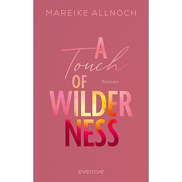 A Touch of Wilderness / Whispers of the Wild Bd.1, Mareike Allnoch