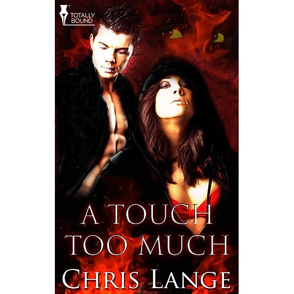 A Touch Too Much / Totally Bound Publishing, Chris Lange