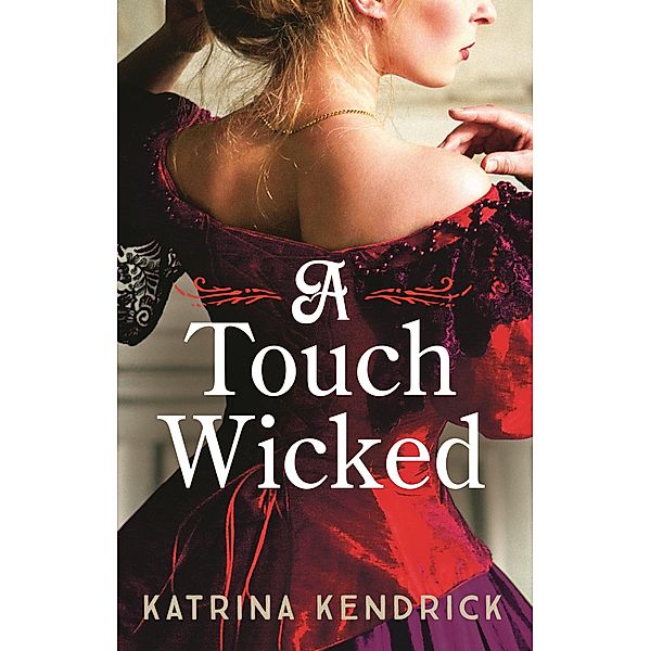 A Touch Wicked, Katrina Kendrick