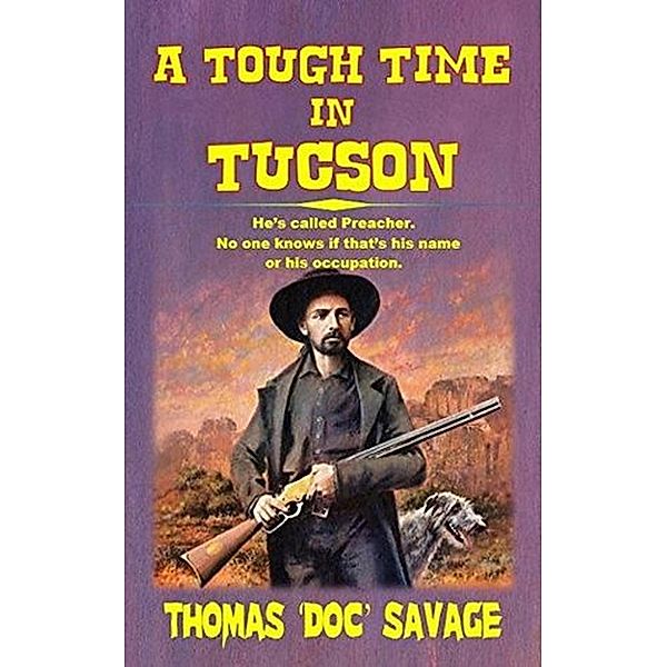 A Tough Time In Tucson, Thomas 'DOC' Savage