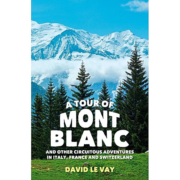 A Tour of Mont Blanc, David Le Vay