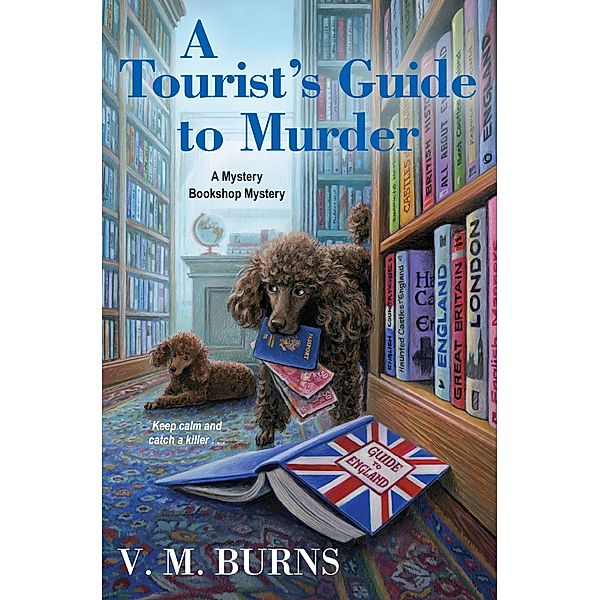 A Tourist's Guide to Murder / Mystery Bookshop Bd.6, V. M. Burns