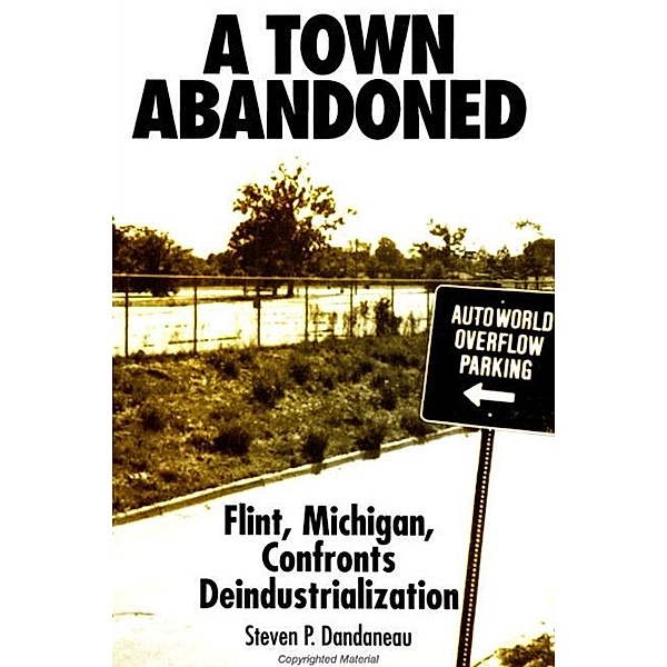 A Town Abandoned / SUNY series in Popular Culture and Political Change, Steven P. Dandaneau
