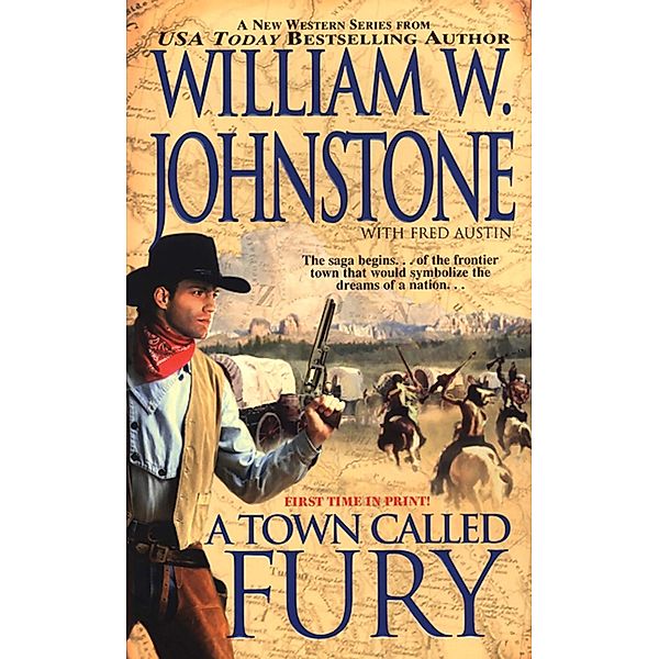 A Town Called Fury / A Town Called Fury Bd.1, William W. Johnstone, J. A. Johnstone