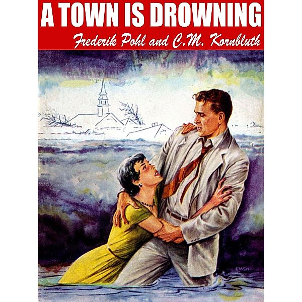 A Town Is Drowning, Frederik Pohl, C. M. Kornbluth
