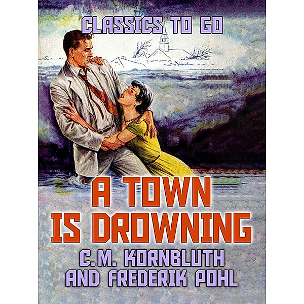 A Town Is Drowning, C. M. Kornbluth