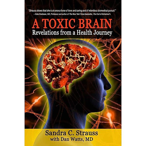 A Toxic Brain, Md, Sandra C. Strauss, Dan Watts