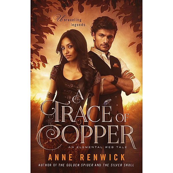 A Trace of Copper (Elemental Web Tales, #1) / Elemental Web Tales, Anne Renwick