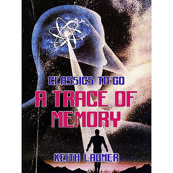 A Trace Of Memory, Keith Laumer
