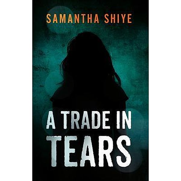 A Trade In Tears, Samantha Shiye