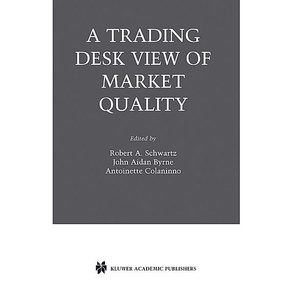 A Trading Desk View of Market Quality