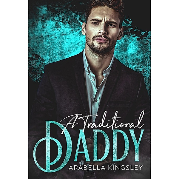 A Traditional Daddy / Blushing Books, Arabella Kingsley