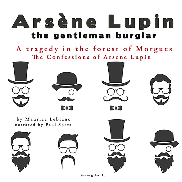 A Tragedy In The Forest Of Morgues, The Confessions Of Arsène Lupin, Maurice Leblanc