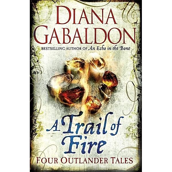 A Trail of Fire, Diana Gabaldon