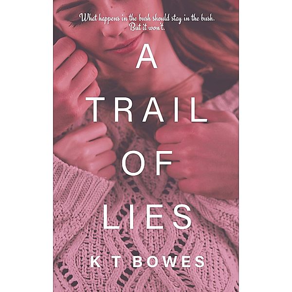 A Trail of Lies (Troubled, #3) / Troubled, K T Bowes