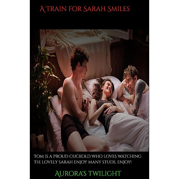 A Train For Sarah Smiles, Aurora's Twilight
