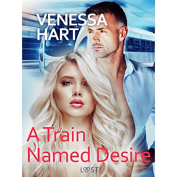 A Train Named Desire - Erotic Short Story, Venessa Hart