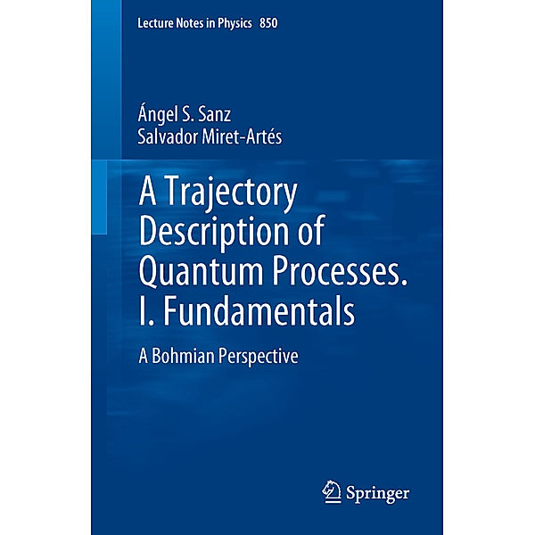 A Trajectory Description of Quantum Processes. I. Fundamentals, Ángel S. Sanz, Salvador Miret-Artés