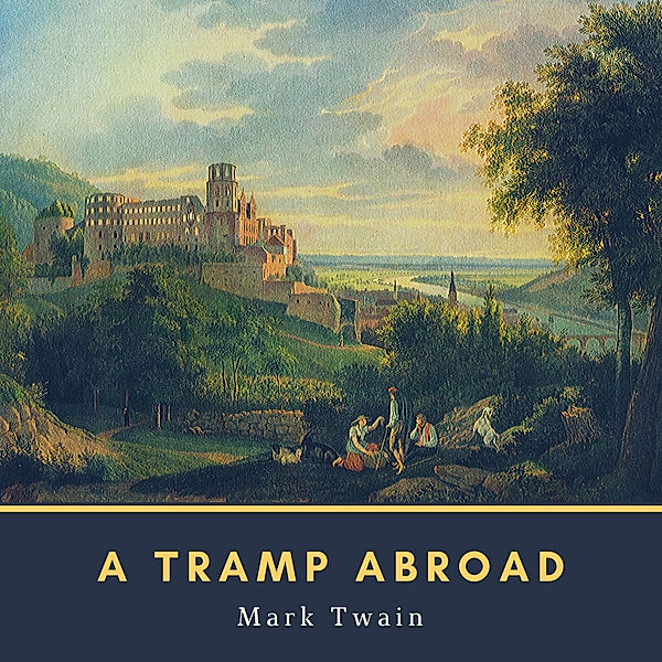 A Tramp Abroad, Mark Twain