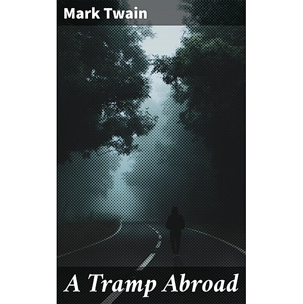 A Tramp Abroad, Mark Twain