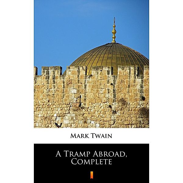 A Tramp Abroad, Complete, Mark Twain