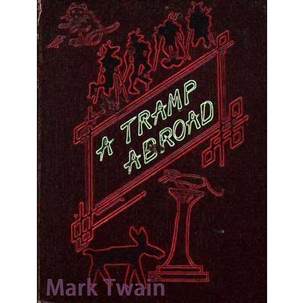 A Tramp Abroad, Complete / Spartacus Books, Mark Twain