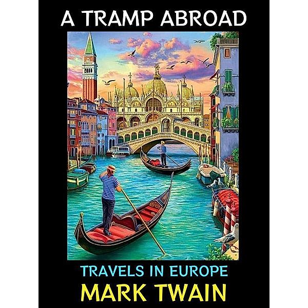 A Tramp Abroad / Mark Twain Collection Bd.14, Mark Twain