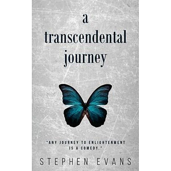 A Transcendental Journey / Time Being Media, LLC, Stephen Evans