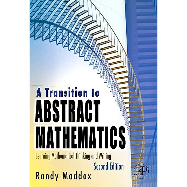 A Transition to Abstract Mathematics, Randall Maddox