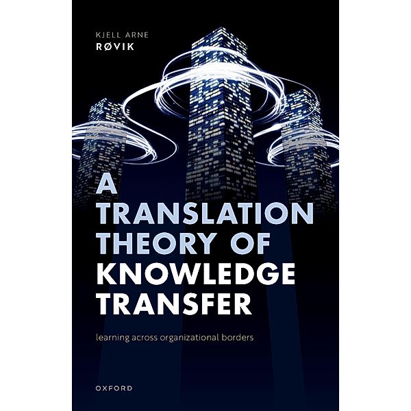 A Translation Theory of Knowledge Transfer, Kjell Arne Røvik