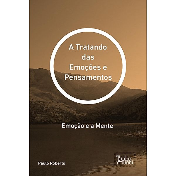 A Tratando das Emoções e Pensamentos, Paulo Roberto