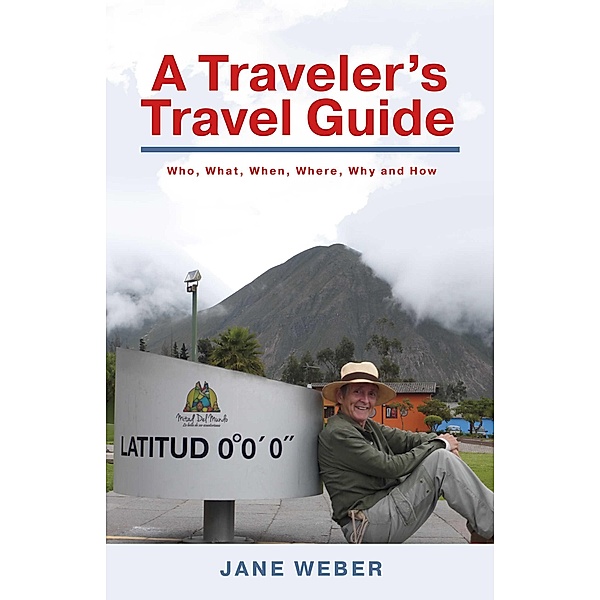 A Traveler's Travel Guide, Jane Weber