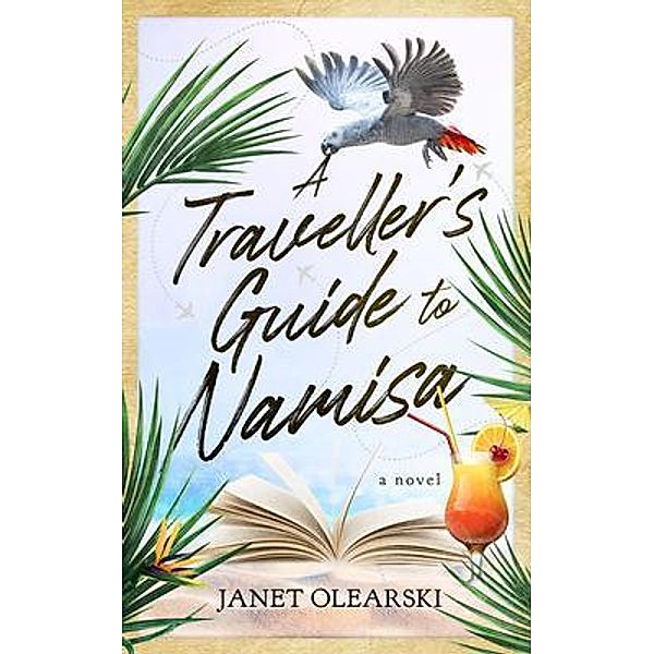 A Traveller's Guide To Namisa / Janet Olearski, Janet Olearski