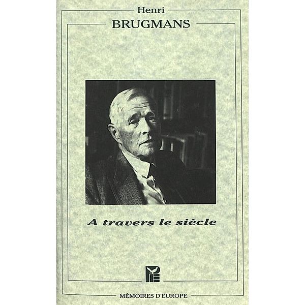 A travers le siècle, Henri Brugmans