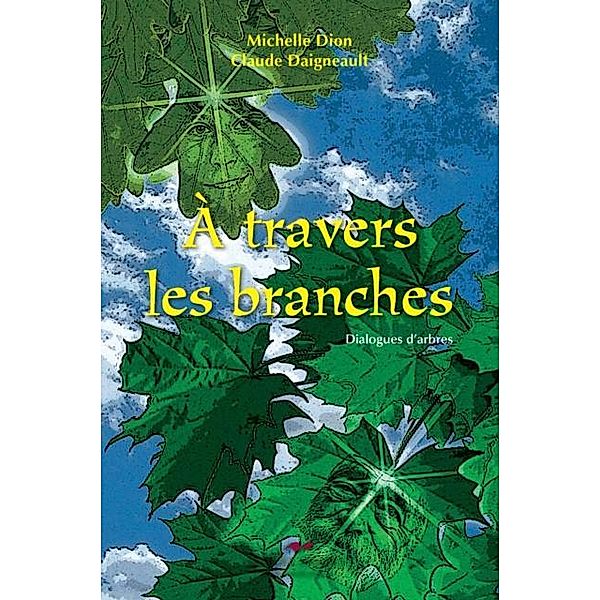 A travers les branches, Michelle Dion