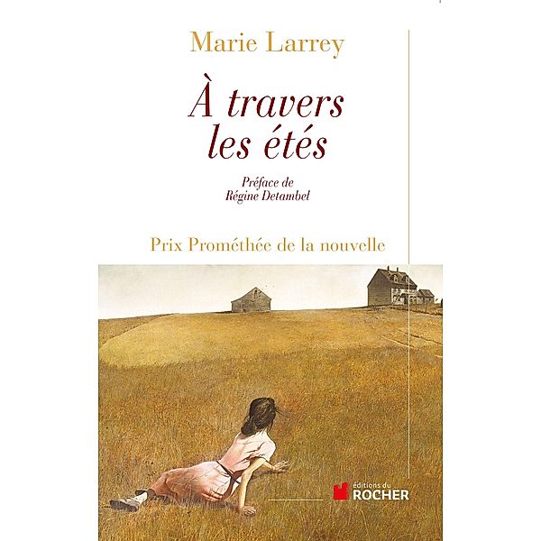 A travers les étés / Littérature, Marie Larrey