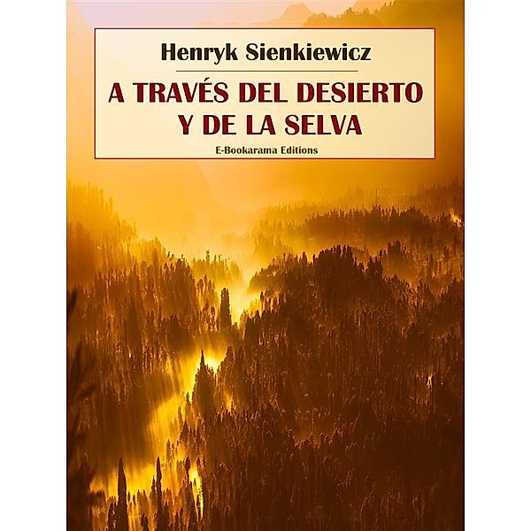 A través del desierto y de la selva, Henryk Sienkiewicz