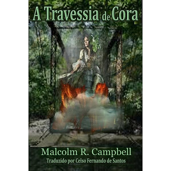 A Travessia de Cora, Malcolm R. Campbell