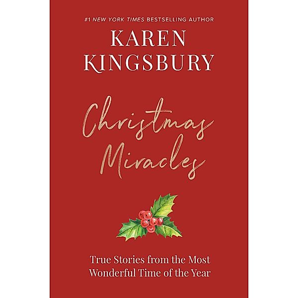 A Treasury of Christmas Miracles, Karen Kingsbury