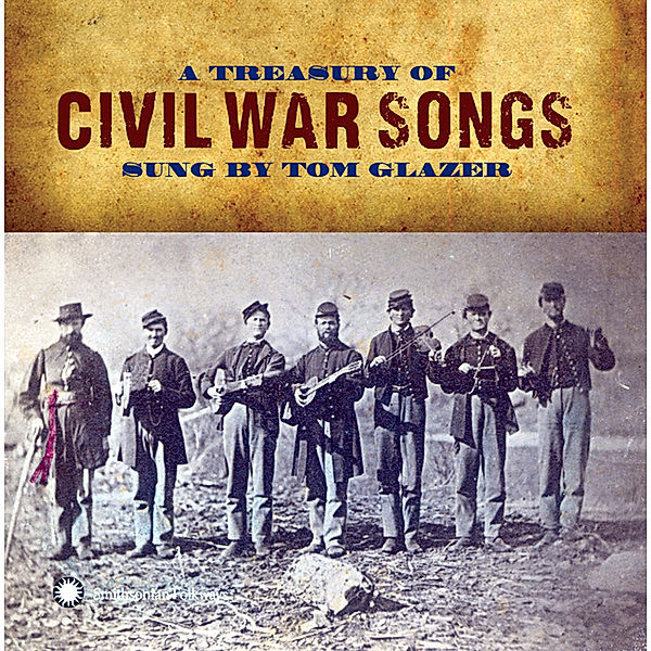 A Treasury of Civil War Songs Sung by Tom Glazer, Tom Glazer