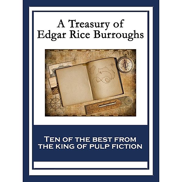 A Treasury of Edgar Rice Burroughs, Edgar Rice Burroughs