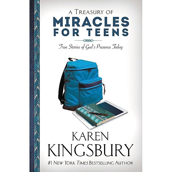 A Treasury of Miracles for Teens, Karen Kingsbury