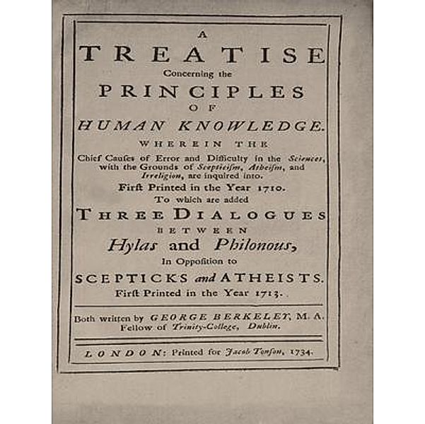 A Treatise Concerning the Principles of  Human Knowledge / Laurus Book Society, George Berkeley