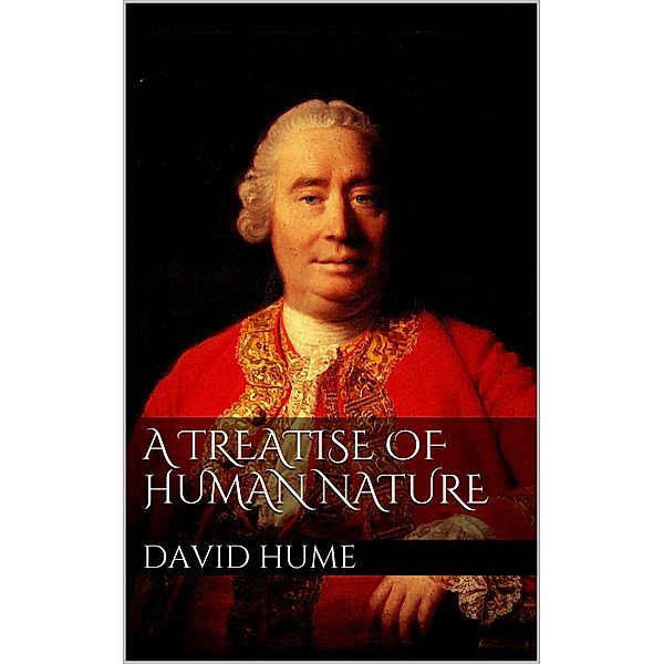 A Treatise of Human Nature, David Hume