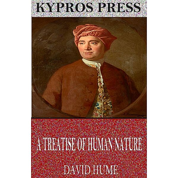 A Treatise of Human Nature, David Hume