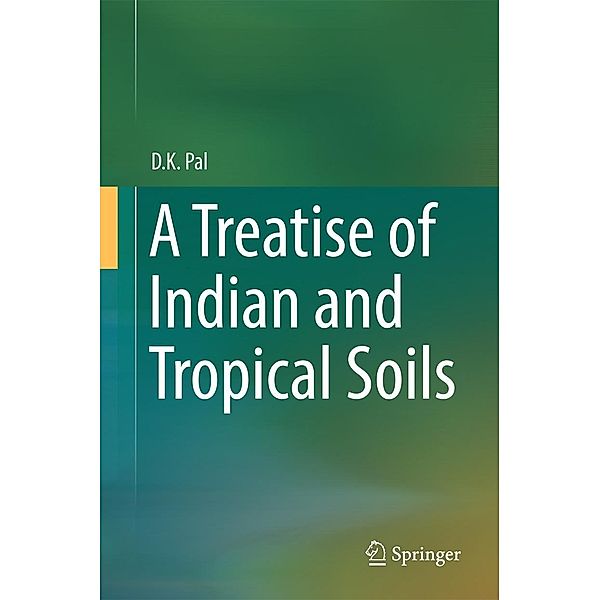 A Treatise of Indian and Tropical Soils, D. K. Pal