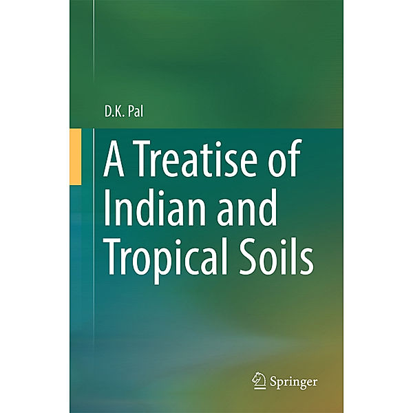 A Treatise of Indian and Tropical Soils, D. K. Pal